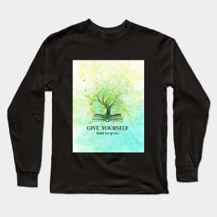 Give yourself time to grow - Watercolor Surrealistic Tree Long Sleeve T-Shirt